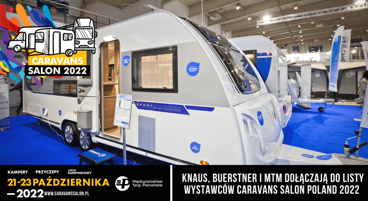 Knaus, Buerstner and MTM join the list of exhibitors at Caravans Salon Poland 2022 in Poznań – image 1