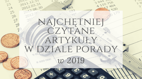 Najchętniej czytane artykuły w dziale porady w 2019 roku – zdjęcie 1