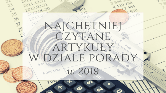 Najchętniej czytane artykuły w dziale porady w 2019 roku – główne zdjęcie