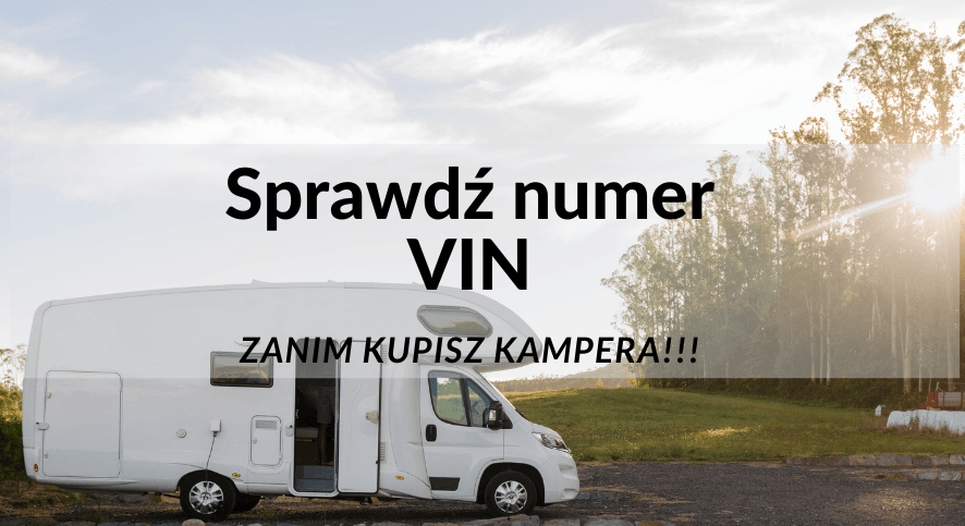 Sprawdź VIN zanim kupisz kampera! – główne zdjęcie