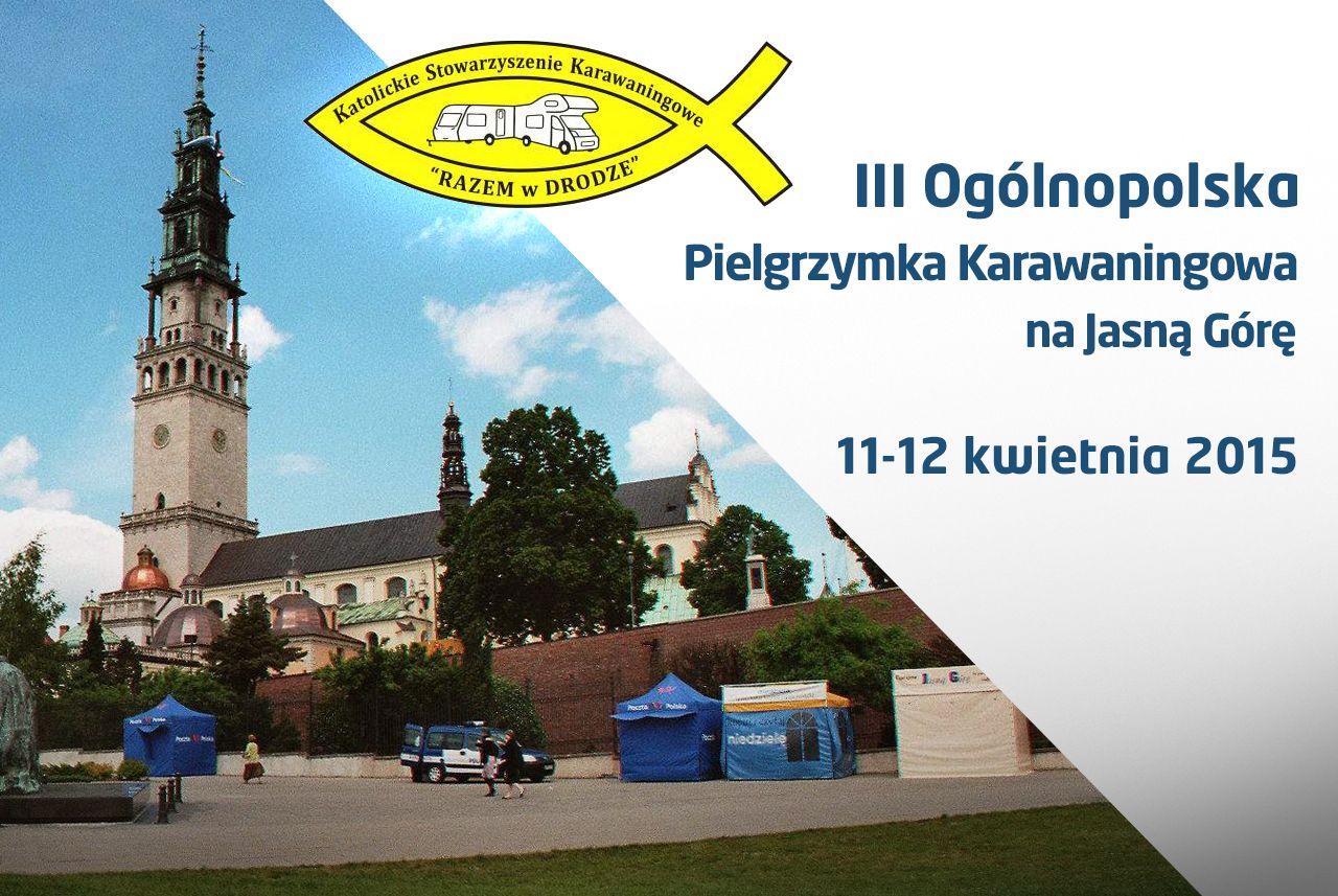 III Ogólnopolska Pielgrzymka Karawaningowa na Jasną Górę 2015 – główne zdjęcie