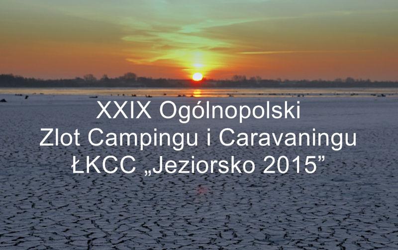 XXIX Ogólnopolski Zlot Campingu i Caravaningu ŁKCC "Jeziorsko 2015" – zdjęcie 1